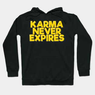 Sarcastic Gold Lettering Design - Karma Never Expires Hoodie